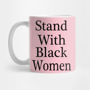 Stand With Black Women - Gift Family Mug